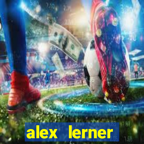 alex lerner jornalista fortuna